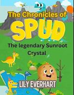 The Chronicles of Spud: The legendary Sunroot Crystal 