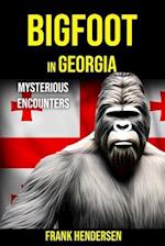 Bigfoot in Georgia: Mysterious Encounters 