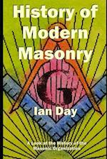 History of Modern Masonry: A Look at the History of the Masonic Organization 