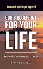 God's Blueprint For Your Life: Discovering Your Purpose & Destiny 