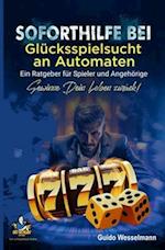 Soforthilfe bei Glücksspielsucht an Automaten - Ein Ratgeber für Spieler und Angehörige