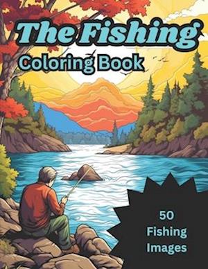 Få The Fishing Coloring Book: 50 images of fish and fisherman for kids ages  4-8 6-12 af Matt Meppelink som Hæftet bog på engelsk