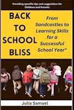 BACK TO SCHOOL BLISS: From Sandcastles to Learning Skills for a Successful School Year" 