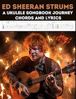 Ed Sheeran Strums: A Ukulele Songbook Journey 