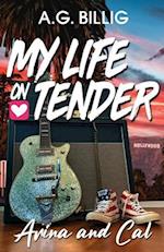 My Life on Tender: Arina and Cal: A Rockstar Romance Novel 