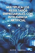 Multiplica Los Resultados Empresariales Con Inteligencia Artificial