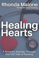 Healing Hearts: A Novice's Journey Through the First Year of Nursing 