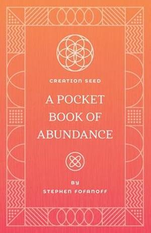 Creation Seed Pocket Book Of Abundance