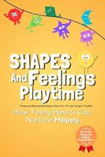 Shapes And Feelings Playtime: How Young Hearts Can Manage Happy 