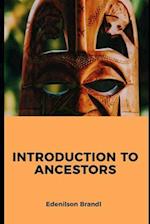 Introduction to Ancestors 