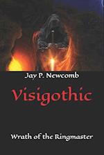 Visigothic: Wrath of the Ringmaster 