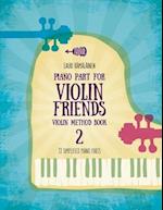 Piano Part for Violin Friends Violin Method Book 2: 33 Simplified Piano Parts 