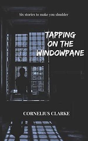 Tapping on the Windowpane