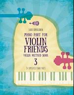 Piano Part for Violin Friends Violin Method Book 3