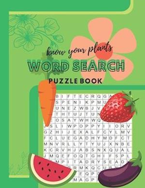 Know Your Plants Word Puzzle Book: Collection of word puzzles with an educational twist