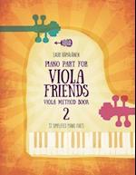 Piano Part for Viola Friends Viola Method Book 2: 33 Simplified Piano Parts 