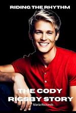 Riding the Rhythm: The Cody Rigsby Story 