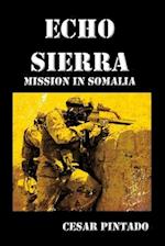 Echo Sierra: Mission in Somalia 