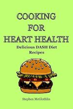 Cooking for heart health : Delicious DASH diet recipes 
