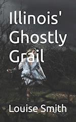 Illinois' Ghostly Grail 