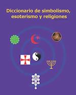 Diccionario de simbolismo, esoterismo y religiones