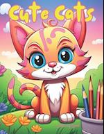 Cute Cats Coloring Book : Cuddly and Fun, Silly Cats for Kids to color ages 4-8 