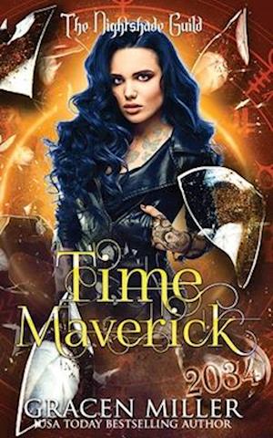 Time Maverick: Yr 3 - The Nightshade Guild: Broken Time Book 9