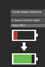 Family Sleep Solutions: A Guide to Restful Nights 