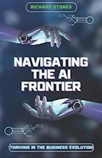 Navigating The Ai Frontier: Thriving in the Business Evolution 