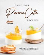 Luscious Panna Cotta Recipes: Many Days of Panna Cotta Splurging Introduction 