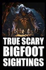 True Scary Bigfoot Sighting Horror Stories: Vol. 5 