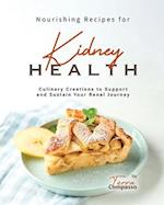 Nourishing Recipes for Kidney Health: Culinary Creations to Support and Sustain Your Renal Journey 