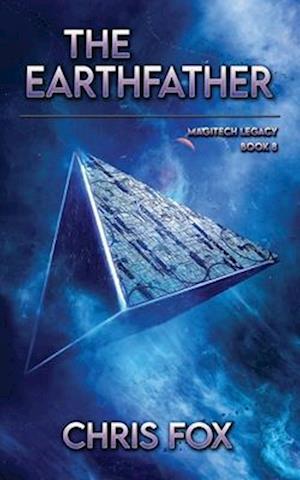 The Earthfather: Magitech Legacy Book 8