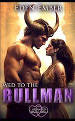 Wed to the Bullman 