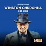 Winston Churchill for Kids: The Story of Bravery, Dreams, and Dedication 