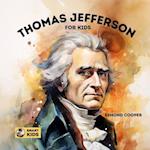 Thomas Jefferson for Kids: A Story of Ambition, Adventure, and Achievement 