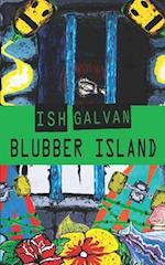 BLUBBER ISLAND 