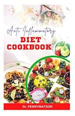 ANTI INFLAMMATORY DIET COOKBOOK: Healthy Eating for Pain Management and Immune Boosting 