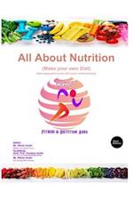 All About Nutrition : Make your own Diet: Diet preparation tools with basic understanding 