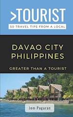 Greater Than a Tourist- Davao City Philippines: 50 Travel Tips from a Local 