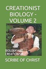 CREATIONIST BIOLOGY - VOLUME 2: BIOLOGY AND CREATIONISM 
