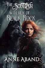 The Scottish Witches of Black Rock: (Romantic paranormal fantasy with witches and wolves) 