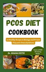 PCOS DIET COOKBOOK : 50 Healthy Recipes to Manage and Prevent Polycystic Ovary Syndrome 