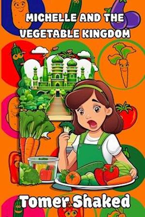 Michelle and the Vegetable Kingdom: The Importance of Nutrition