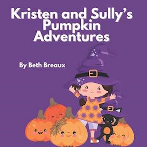 Kristen and Sully's Pumpkin Adventures: A Witchy Halloween Children's Book