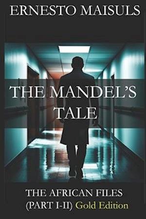 The Mandel's Tale: The African Files - Gold Edition