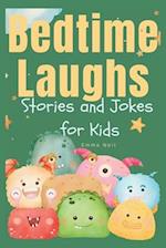 Bedtime Laughs: Stories and Jokes for Kids 