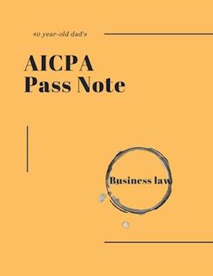 40-year-old dad's AICPA Pass note - Business Law