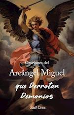 Oraciones del Arcángel Miguel que Derrotan Demonios