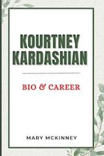 KOURTNEY KARDASHIAN: Bio & Career 